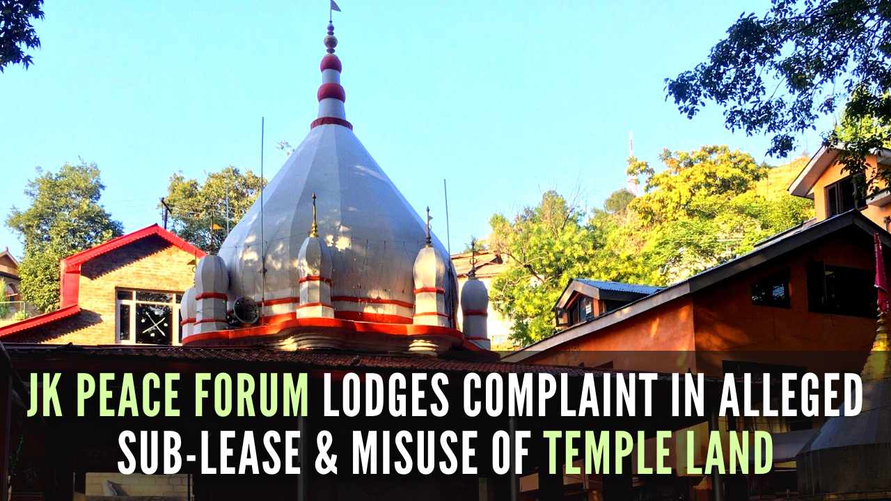 JK Peace Forum Files Criminal Complaint in SubLease & Misuse of Temple