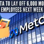 Meta to lay off 6,000 more workers next week
