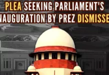 The petition by an apex court lawyer was filed amid a controversy over the scheduled inauguration of the new Parliament building by Prime Minister Narendra Modi on May 28
