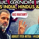 Rahul Gandhi US Visit I Mocks India I Wrestler Protest I Abhijit Iyer-Mitra I #AskAbhijit I Ep 97