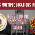 ED raids are aimed at BMC officers, suppliers, and others who were involved in setting up Covid-related infrastructure in the city