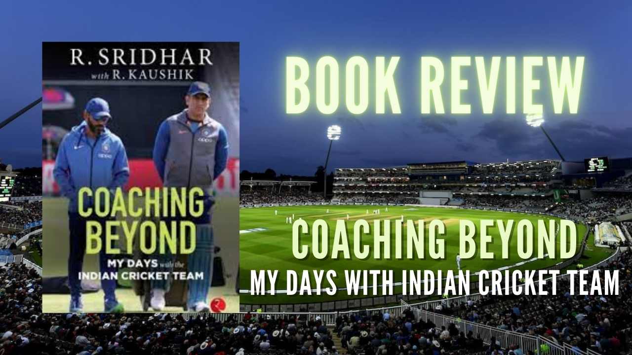 Book Review Coaching Beyond My Days with Indian Cricket Team