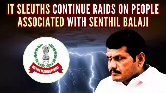 The IT Department will also be conducting raids in other places attached to Senthil Balaji and his family
