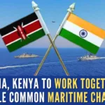 India, Kenya highlighted the need to further collaborate and tackle common maritime challenges