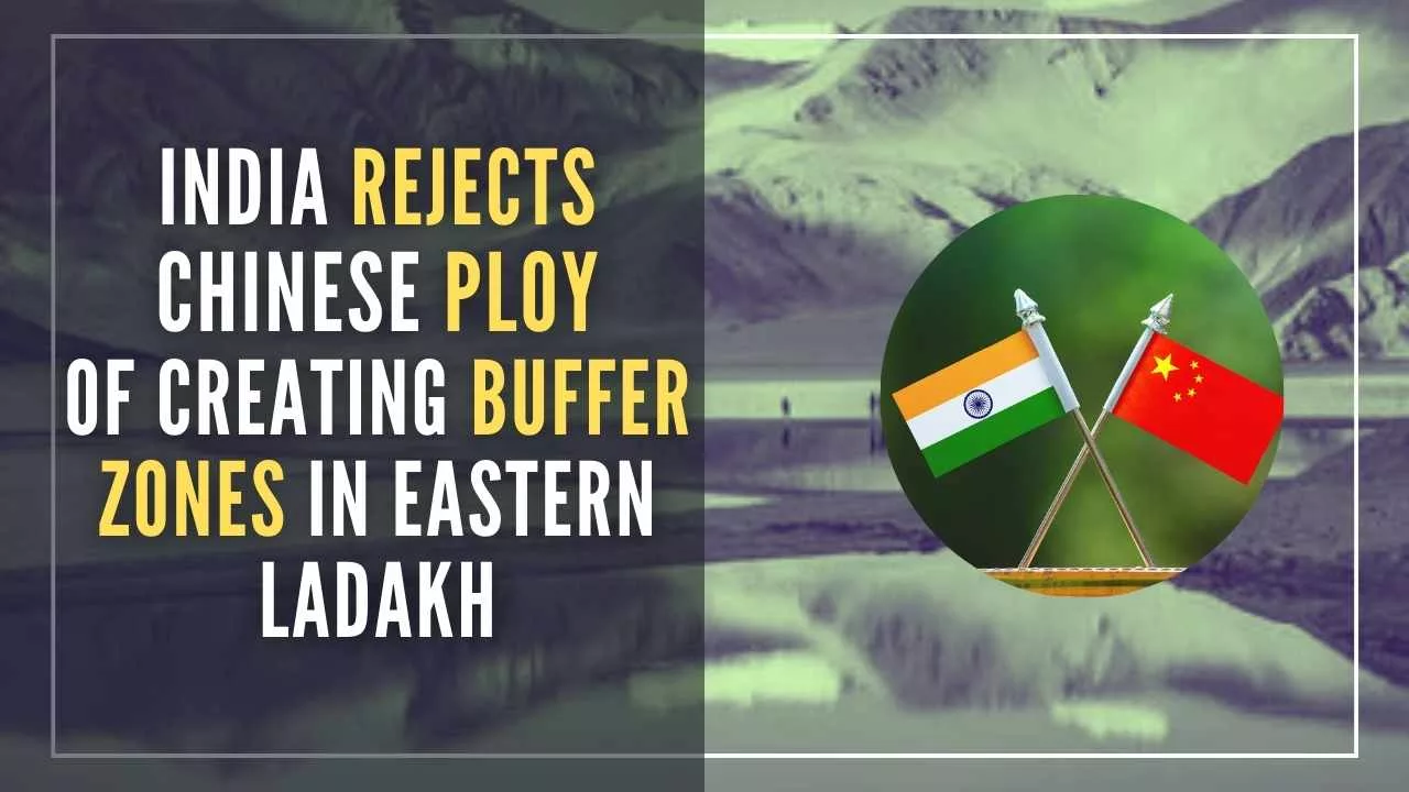 India Rejects Chinese Ploy of Creating Buffer Zones in Eastern Ladakh