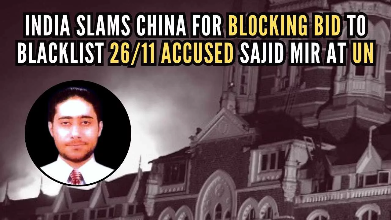 India Slams China for Blocking Move to Designate Sajid Mir as 'Global Terrorist'