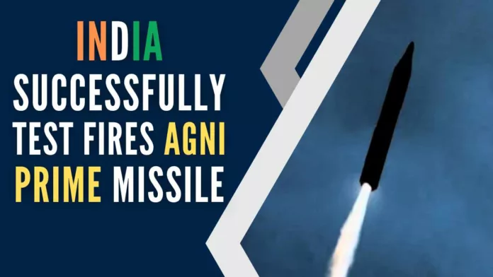 Agni Prime, the new-generation ballistic missile, was successfully flight-tested from an island off the Odisha coast