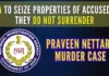 NIA authorities have posted notices on the houses of the accused persons with regard to the seizure of their properties