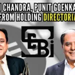 Essel Groups Subhash Chandra and Zee Entertainment CEO Punit Goenka are banned from holding position of director or key managerial personnel in any listed company or its subsidiaries