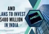 The planned investment includes a new AMD campus in Bangalore that will serve as the company's largest design center