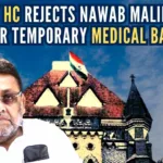 Malik moved the Special PMLA Court for bail in May 2022, which was rejected after which he challenged it in the Bombay HC in November 2022