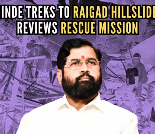 Eknath Shinde directed and coordinated the rescue operations even as four bodies were recovered amid intermittent rains hampering works