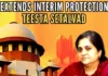 Setalvad, who has been on interim bail since September last year, was asked by the Gujarat High Court to "surrender immediately" after rejecting her bail plea
