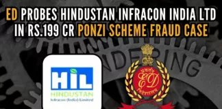 ED lodged money laundering case based on an FIR registered under various sections of IPC against Hindustan Infracon India Ltd, its promoters & directors