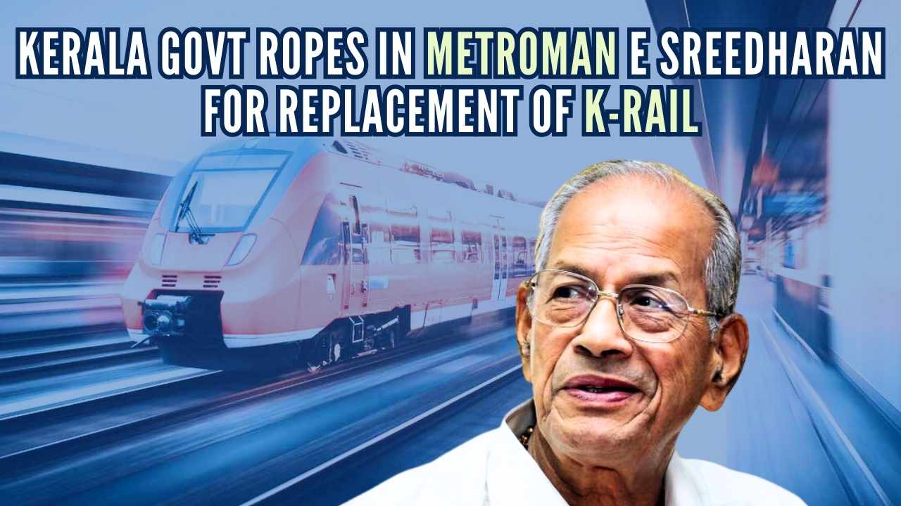 Kerala Govt Approaches E Sreedharan for Replacement of KRail