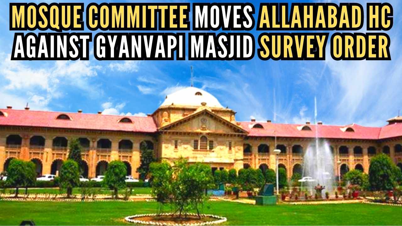 gyanvapi-mosque-committee-moves-allahabad-hc-against-survey-order