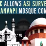 The Apex Court said that the survey of the Gyanvapi mosque complex by ASI will be carried out through “non-invasive methodology”