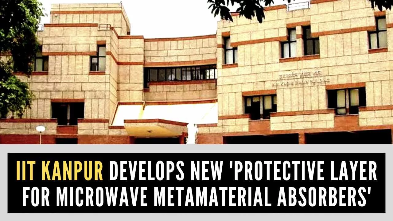 IIT Kanpur Develops New 'Protective Layer for Microwave Metamaterial Absorbers'