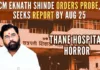 CM Eknath Shinde orders probe, seeks report by Aug 25