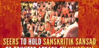 Seers from all over the country to hold Sanskritik Sansad to counterattack on Hinduism