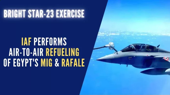 The Indian Air Force refueled MIG 29 M and Rafale fighters of the Egyptian Air Force
