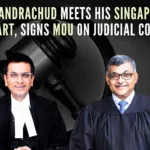 MoU was signed between the Supreme Court of India and Supreme Court of Singapore in the field of judicial cooperation
