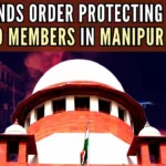 SC extends order protecting Editors Guild members from coercive action by Manipur Police till Sept 15