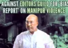 The Editors Guild recently claimed that the media’s reports on the ethnic violence in Manipur were one-sided and accused the state leadership of being partisan