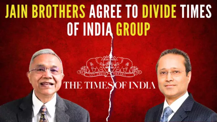 jain-brothers-agree-to-divide-times-of-india-group