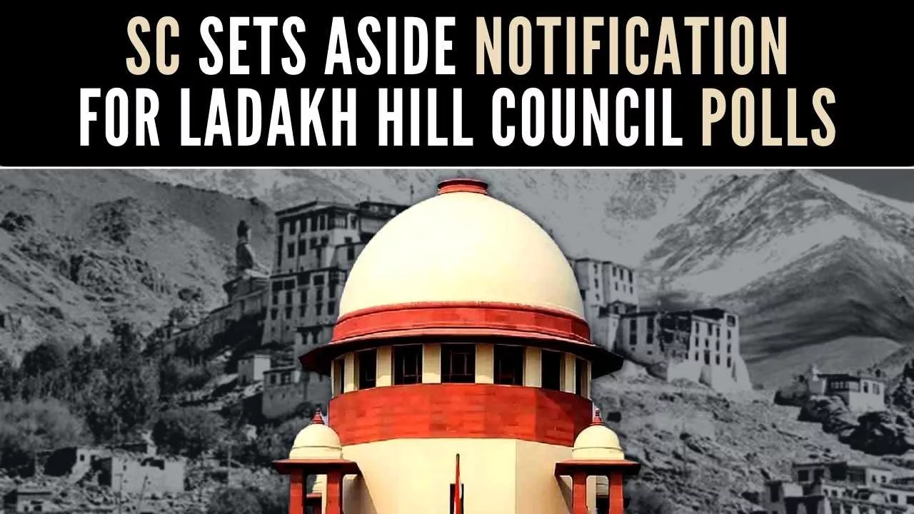Ladakh Autonomous Hill Development Council (LAHDC) election scheduled for September 10 set aside by SC