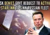 If he had agreed to their request, then SpaceX would be explicitly complicit in a major act of war and conflict escalation, says Elon Musk