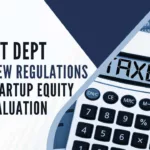 The revised regulations also maintain the inclusion of five valuation methods initially proposed in the draft rules for assessing funds received from non-resident sources