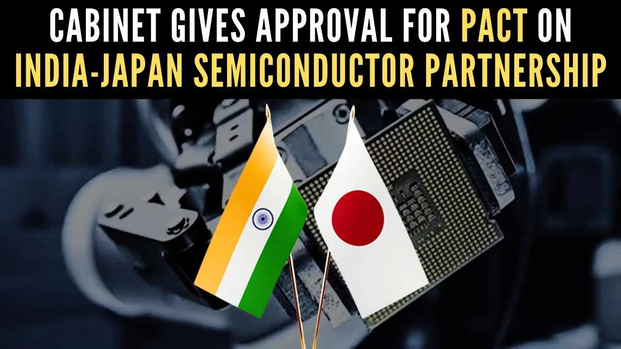 IndiaJapan Semiconductor Partnership gets Approval