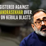 The complaint was on Chandrasekhar’s reaction in the social media soon after the Kochi blasts took place at a congregation of Jehovah's Witnesses
