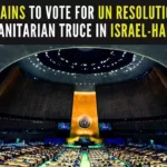 India abstains to vote for UN resolution calling for humanitarian truce in Israel-Hamas war