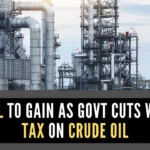 Windfall tax on aviation turbine fuel has also been cut which is expected to benefit the downstream oil refiners that export petroleum products