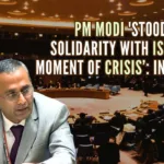PM Modi stood in solidarity with Israel in their moment of crisis when they were facing these terror attacks