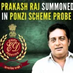 Summons to Prakash Raj, a brand ambassador of Pranav Jewellers, is a part of the broader investigation into the alleged bogus gold investment scheme coined by the Jeweller.