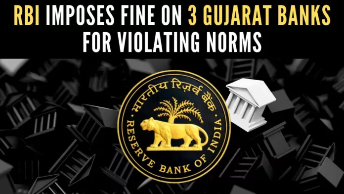 Penalty imposed on Shree Lodra Nagarik Sahakari Bank Ltd, Malpur Nagarik Sahakari Bank Ltd and Limbasi Urban Co-operative Bank Ltd