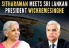 Sitharaman and Wickremesinghe discussed India-Sri Lanka joint initiatives in the economic and commercial sphere