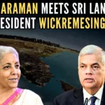 Sitharaman and Wickremesinghe discussed India-Sri Lanka joint initiatives in the economic and commercial sphere