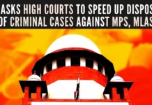 Apex Court issues guidelines to High Courts to monitor early disposal of cases against MPs/ MLAs