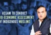 The decision to conduct a socio-economic assessment was taken at a cabinet meeting chaired by Chief Minister Himanta Biswa Sarma