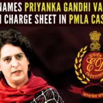 ED named Priyanka Gandhi Vadra in its charge sheet pertaining to the purported acquisition and disposal of a 5-acre plot in Haryana