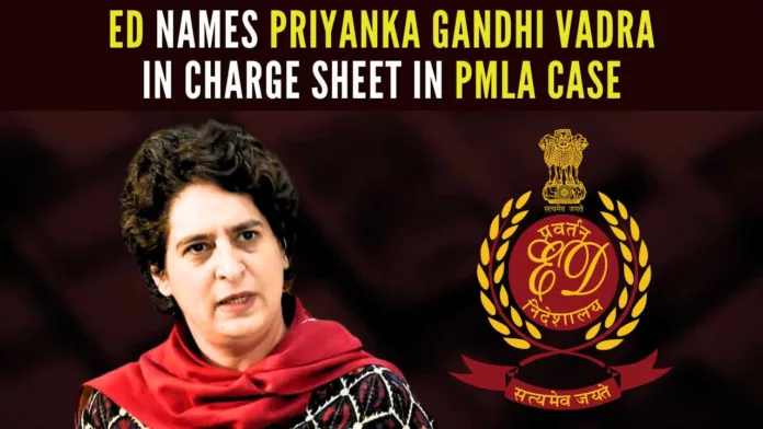 ED named Priyanka Gandhi Vadra in its charge sheet pertaining to the purported acquisition and disposal of a 5-acre plot in Haryana