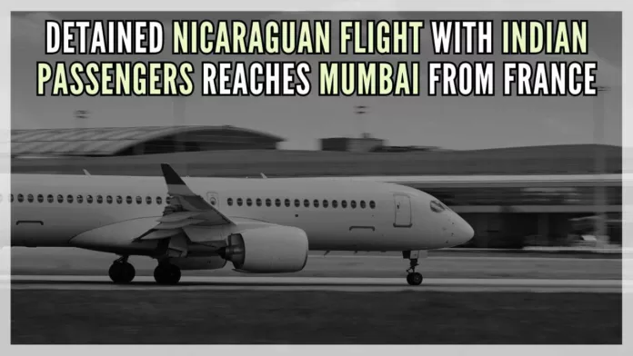 After the French Police and judicial authorities completed their investigations, the flight was permitted to take off around 2.30 p.m. (local time) from Vatry Airport and landed in Mumbai after 4 a.m. (IST)