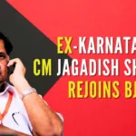 Jagadish Shettar who was disgruntled with the BJP after being denied a ticket in the Karnataka Assembly election 2023 is now back to the party again