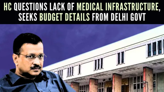 Delhi HC directs AAP government to disclose amount spent on enhancing the health sector in the last 5 years