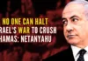 No force will stop Israel, not The Hague (in reference to ICJ) and not the axis of evil led by Iran and not anyone else, says Netanyahu