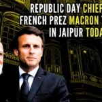 French President Emmanuel Macron, has been invited as a Chief Guest for the 75th Republic Day celebrations in the national capital, will arrive in Jaipur today